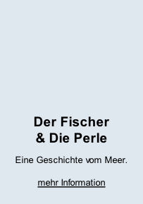 Der Fischer  & Die Perle Eine Geschichte vom Meer.   mehr Information   Click here or photo for details